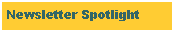 Text Box: Newsletter Spotlight
